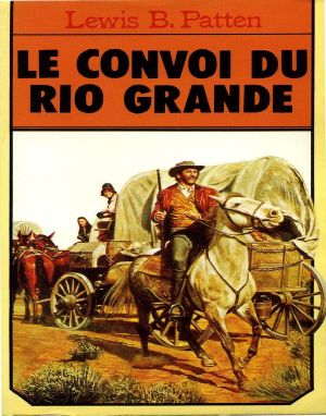 [Western 227] • Le Convoi Du Rio Grande